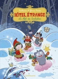 Hôtel étrange Tome 6: Le Noël des Sombrelines