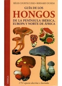 GUÍA DE LOS HONGOS  DE LA PENÍNSULA IBERICA,EUROPA Y N.AFRICA