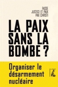 La paix sans la bombe ?