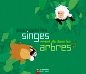 Pourquoi les singes vivent-ils dans les arbres?