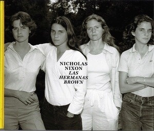 Nicholas Nixon: las hermanas Brown (1975-2017)