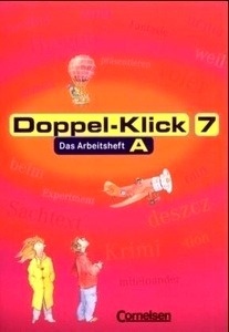 Doppel Klick 7. Schuljahr. Das Arbeitsheft Allgemeine Ausgabe