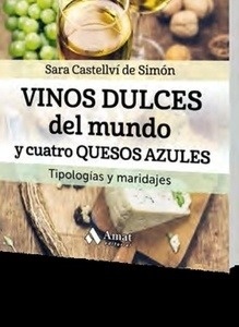 Vinos dulces del mundo y cuatro quesos azules