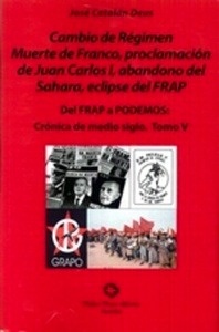 Del FRAP a Podemos V: Crónica de medio siglo