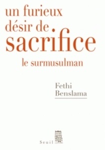 Un furieux désir de sacrifice - Le surmusulman