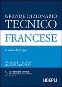 Grande dizionario tecnico francese. Francese-italiano, italiano-francese. Con CD-ROM