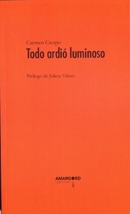 Todo ardió luminoso