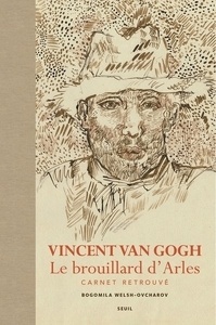Vincent Van Gogh, Le brouillard d'Arles - Carnet retrouvé