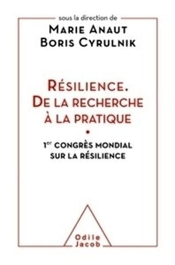RESILIENCE. DE LA RECHERCHE A LA PRATIQUE