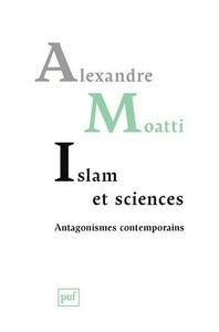 Islam et science : antagonismes contemporains
