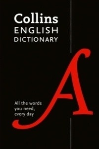 Collins English Dictionary : 200,000 Words and Phrases for Everyday Use