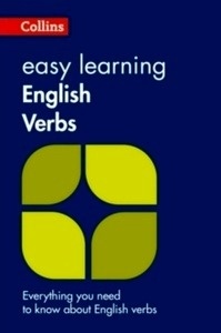 Collins Easy Learning English : Everything You Need to Know About English Verbs Easy Learning English Verbs