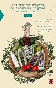 Los alimentos mágicos de las culturas indígenas mesoamericanas