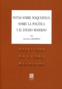 Notas sobre Maquiavelo, sobre la política y el estado moderno