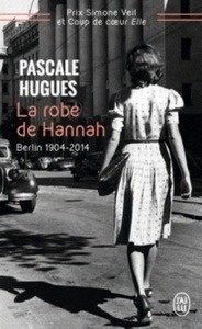 La robe de Hannah - Berlin 1904-2014