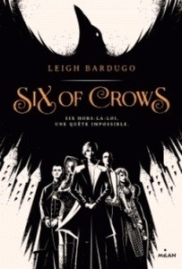 Six of Crows Tome 01