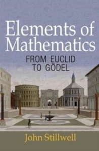 Elements of Mathematics : From Euclid to Godel
