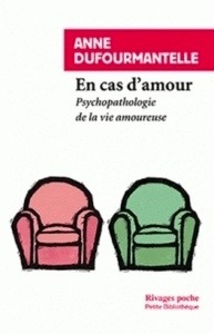 En cas d'amour - Psychopathologie de la vie amoureuse