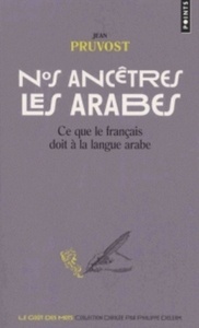 Nos ancêtres les Arabes