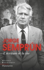 Jorge Semprun, l'écriture et la vie