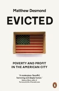 Evicted : Poverty and Profit in the American City