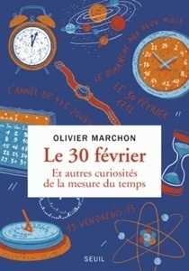 Le 30 février et autres curiosités de la mesure du temps