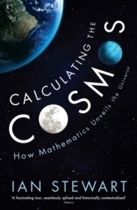 Calculating the Cosmos : How Mathematics Unveils the Universe
