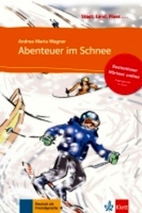 Abenteuer im Schnee - Libro + audio descargable (Colección Stadt, Land, Fluss)