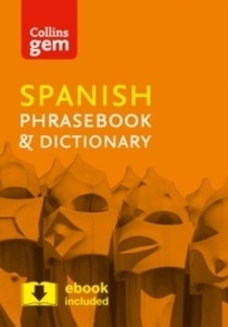 Collins Spanish Phrasebook and Dictionary : Essential Phrases and Words in a Mini, Travel Sized Format