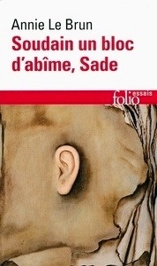 Soudain un bloc d'abîme, Sade