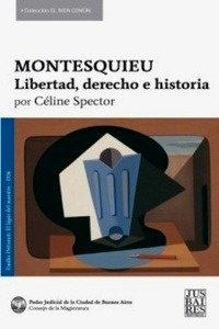 Montesquieu. Libertad, derecho e historia