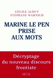 Marine Le Pen prise aux mots