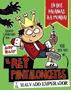 El rey Pantaloncetes y el malvado emperador