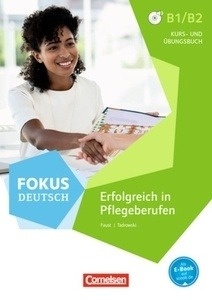 Fokus Deutsch - Erfolgreich in Pflegeberufen, Kurs- und Übungsbuch mit Audio-CD