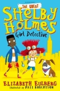 The Great Shelby Holmes : Girl Detective