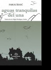 Las aguas tranquilas del Una