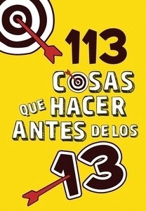 113 Cosas que hacer antes de los 13