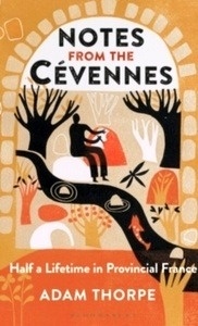 Notes from the Cevennes : Half a Lifetime in Provincial France