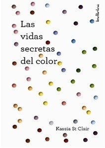 Las vidas secretas del color