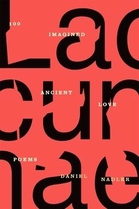 Lacunae: 100 Imagined Ancient Love Poems
