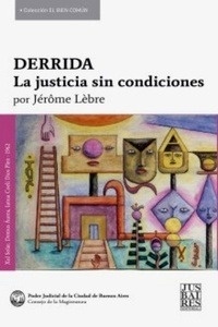 Derrida. La justicia sin condiciones