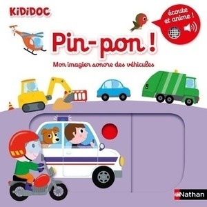 PIN-PON ! MON IMAGIER SONORE DES VEHICULES