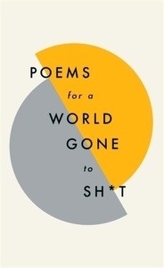 Poems for a World Gone to Sh*t