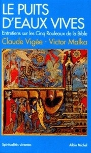 Le Puits d'Eaux Vives. Entretiens sur les Cinq Rouleaux de la Bible