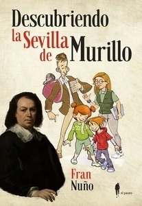 Descubriendo la Sevilla de Murillo