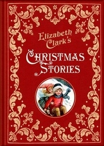Elizabeth Clark's Christmas Stories