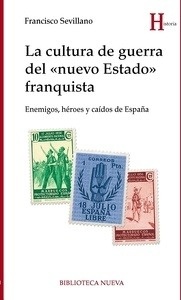 La cultura de guera del "Nuevo Estado" franquista