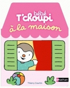 Bebe T'Choupi: à la maison