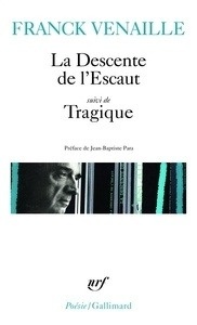 La Descente de l'Escaut - Suivi de Tragique