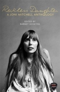 Reckless Daughter : A Joni Mitchell Anthology